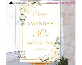 Ivory Roses 30th Birthday Party Welcome sign template,(123)